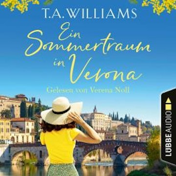 Ein Sommertraum in Verona (Ungekürzt)