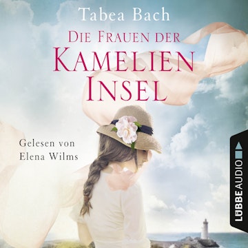 Die Frauen der Kamelien-Insel (Kamelien-Insel 2)