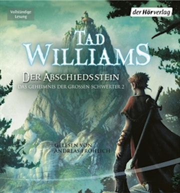 Der Abschiedsstein (Das Geheimnis der großen Schwerter 2)