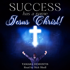 Success has a name Jesus Christ!