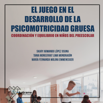 El juego en el desarrollo de la psicomotricidad gruesa audiobook, TANIA MONSERRAT LIMA MONDRAGÓN