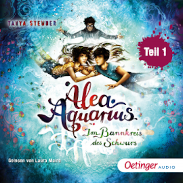 Alea Aquarius 7. Im Bannkreis des Schwurs. Teil 1
