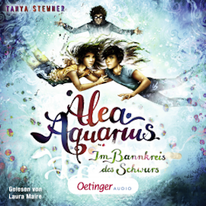 Alea Aquarius 7. Im Bannkreis des Schwurs, Tanya Stewner