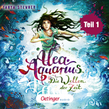 Alea Aquarius 8. Die Wellen der Zeit. Teil 1