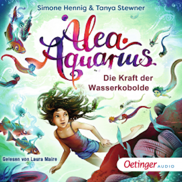 Alea Aquarius. Die Kraft der Wasserkobolde