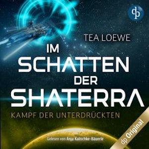 Im Schatten der Shaterra - Kampf der Unterdrückten, Band (Ungekürzt)