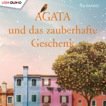 Agata und das zauberhafte Geschenk