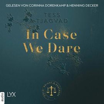 In Case We Dare - Gold, Bright & Partners, Teil 2 (Ungekürzt) audiobook, Tess Tjagvad