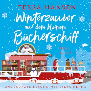 Winterzauber auf dem kleinen Bücherschiff - Das kleine Bücherschiff - Roman, Band 2 (Ungekürzt), Tessa Hansen