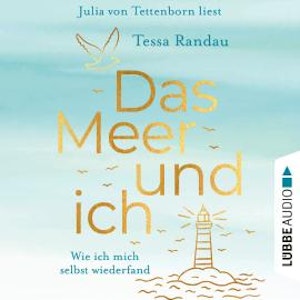 Das Meer und ich - Wie ich mich selbst wiederfand (Ungekürzt)