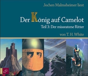 Der missratene Ritter (Der König auf Camelot 3)