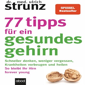 77 Tipps für ein gesundes Gehirn