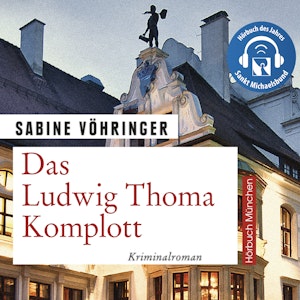 Das Ludwig Thoma Komplott