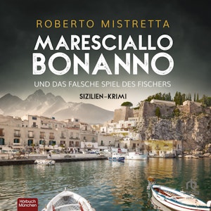 Maresciallo Bonanno und das falsche Spiel des Fischers