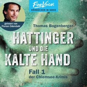 Hattinger und die kalte Hand - Hattinger, Band 1 (ungekürzt)