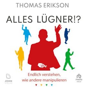 Alles Lügner!?, Thomas Erikson