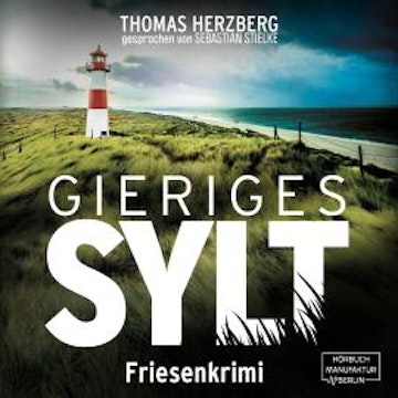 Gieriges Sylt - Hannah Lambert ermittelt, Band 6 (ungekürzt)