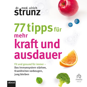 77 Tipps für mehr Kraft und Ausdauer