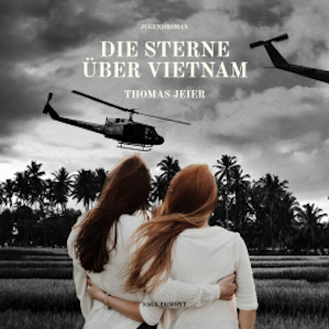 Die Sterne über Vietnam (Ungekürzt)