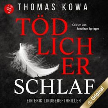 Tödlicher Schlaf - Ein Erik Lindberg-Thriller, Band 1 (Ungekürzt)