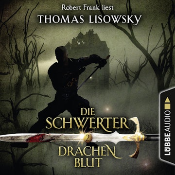 Drachenblut (Die Schwerter 2)