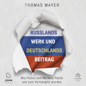 Russlands Werk und Deutschlands Beitrag