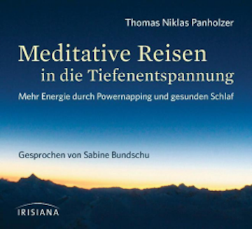 Meditative Reisen in die Tiefenentspannung