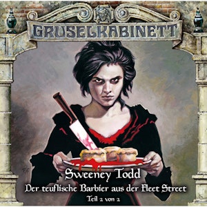 Sweeney Todd - Der teuflische Barbier aus der Fleet Street (Gruselkabinett 133 - Teil 2 von 2)