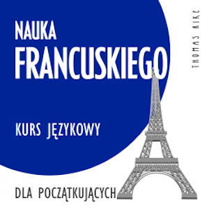 Nauka francuskiego (kurs językowy dla początkujących)