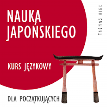 Nauka japońskiego (kurs językowy dla początkujących)