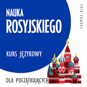 Nauka rosyjskiego (kurs językowy dla początkujących)