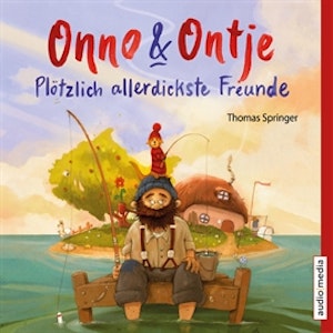 Onno und Ontje. Plötzlich allerdickste Freunde