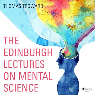 The Edinburgh Lectures on Mental Science