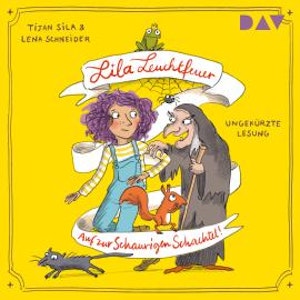 Auf zur Schaurigen Schachtel! - Lila Leuchtfeuer, Band 2 (Ungekürzt), Lena Schneider, Tijan Sila