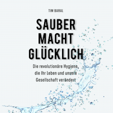 Sauber macht glücklich