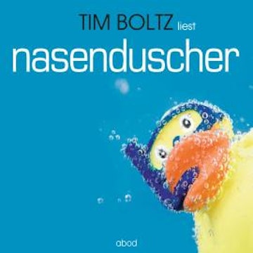 Nasenduscher audiobook, Tim Boltz