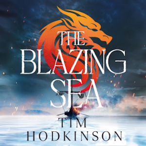 The Blazing Sea, Tim Hodkinson