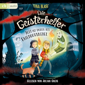 Die Geisterhelfer – Blut ist dicker als Friedhofsnebel, Tina Blase