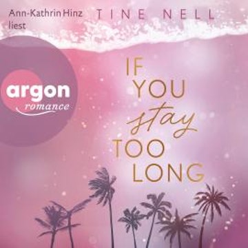 If You Stay Too Long - Resort Pureza, Band 2 (Ungekürzte Lesung) audiobook, Tine Nell