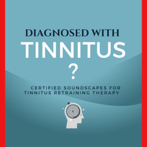 Diagnosed with Tinnitus?