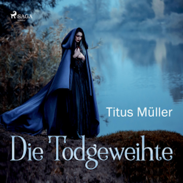 Die Todgeweihte (Ungekürzt)