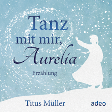 Tanz mit mir, Aurelia