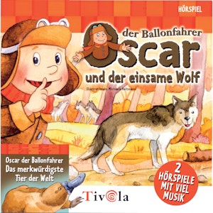 Der einsame Wolf / Das merkwürdigste Tier der Welt - Oscar der Ballonfahrer