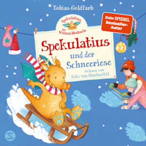 Spekulatius, der Weihnachtsdrache. Spekulatius und der Schneeriese, Tobias Goldfarb