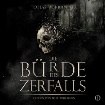 Die Bürde des Zerfalls (Band 1)