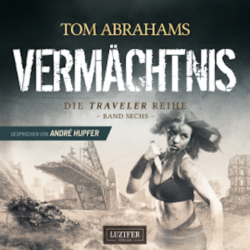 VERMÄCHTNIS (Traveler 6)