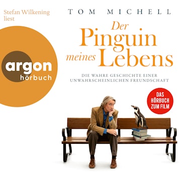 Der Pinguin meines Lebens - Die wahre Geschichte einer unwahrscheinlichen Freundschaft (Ungekürzte Lesung) audiobook, Tom Michell
