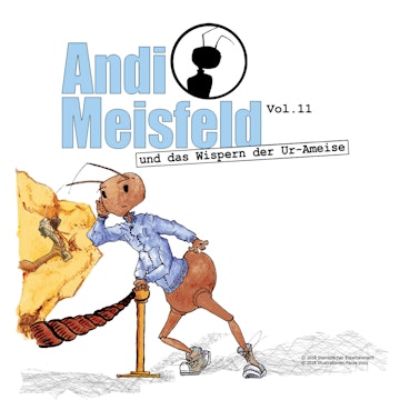 Andi Meisfeld und das Wispern der Ur-Ameise (Andi Meisfeld 11)