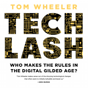 Techlash audiobook, Tom Wheeler