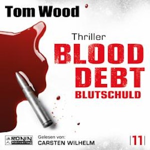 Blood Debt - Blutschuld - Tesseract, Band 11 (ungekürzt), Tom Wood